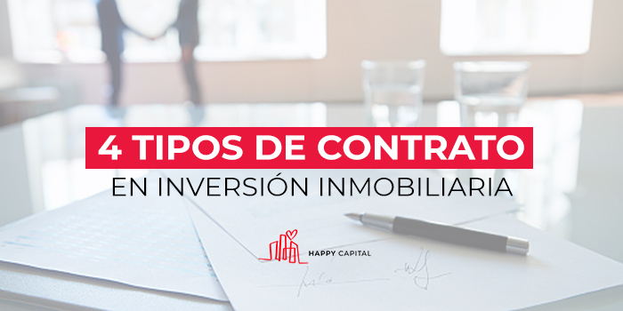 Los 4 tipos de contratos en inversiones inmobiliarias – Happy Capital